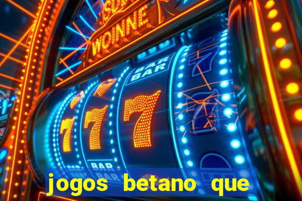 jogos betano que mais pagam